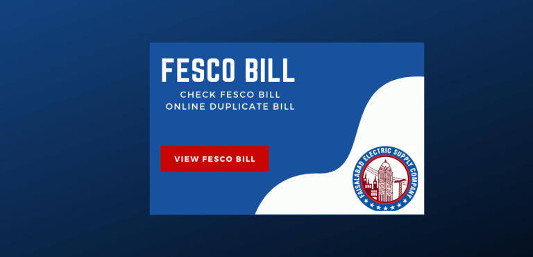 FESCO Bill Online – Check Your Faisalabad Electricity Bill, Download & Print