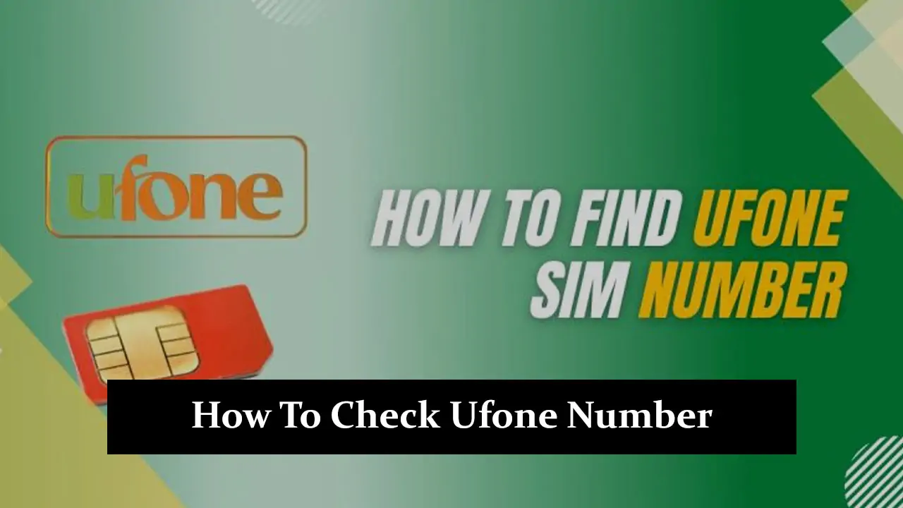 How To Check Ufone Number Code In 2022?