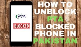 How To Unblock PTA Blocked Phone In Pakistan?