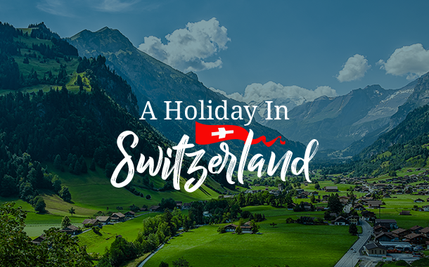 Travel to Switzerland Without a Visa